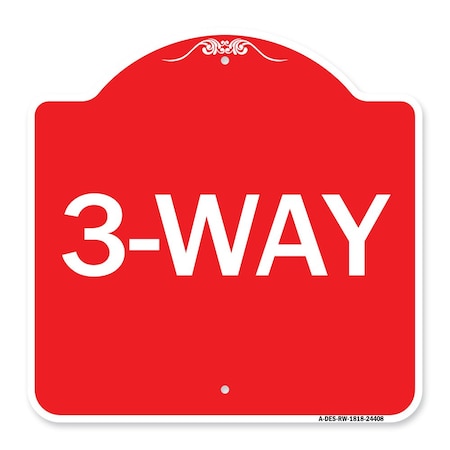 Signmission Designer Series Sign-3-Way, Red & White Aluminum Architectural Sign, 18" x 18", RW-1818-24408 A-DES-RW-1818-24408